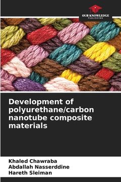 portada Development of polyurethane/carbon nanotube composite materials (en Inglés)