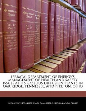 portada [errata] department of energy's management of health and safety issues at its gaseous diffusion plants in oak ridge, tennessee, and piketon, ohio