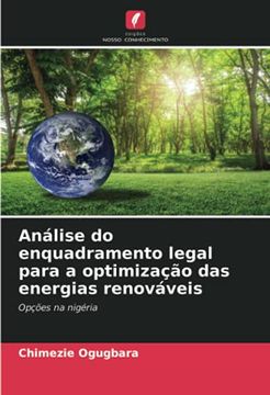 portada Análise do Enquadramento Legal Para a Optimização das Energias Renováveis: Opções na Nigéria (in Portuguese)