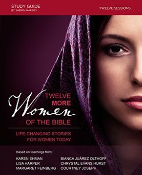 portada Twelve More Women of the Bible Study Guide: Life-Changing Stories for Women Today (en Inglés)