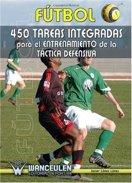 portada Fútbol: 450 Tareas Integradas Para el Entrenamiento de la Táctica Defensiva