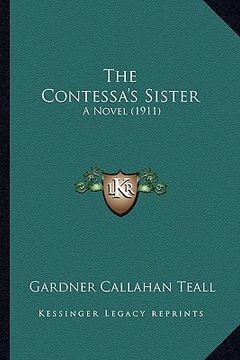portada the contessa's sister: a novel (1911) (in English)