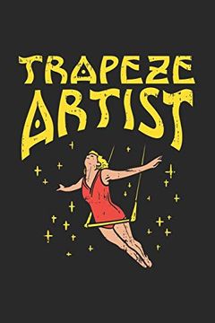 portada Trapeze Artist: 120 Pages i 6x9 i Graph Paper 4x4 