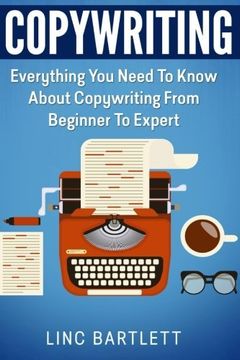 portada Copywriting: Everything you Need to Know About Copywriting From Beginner to Expert (en Inglés)