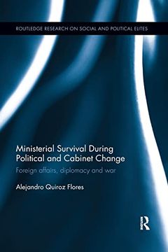 portada Ministerial Survival During Political and Cabinet Change: Foreign Affairs, Diplomacy and war (Routledge Research on Social and Political Elites) (en Inglés)
