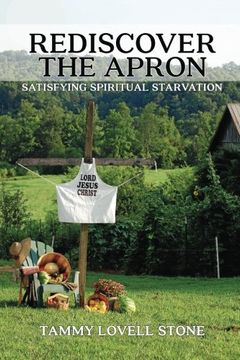 portada Rediscover the Apron: Satisfying Spiritual Starvation