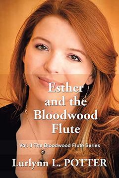 portada Esther and the Bloodwood Flute: Vol. 2 the Bloodwood Flute Series (en Inglés)