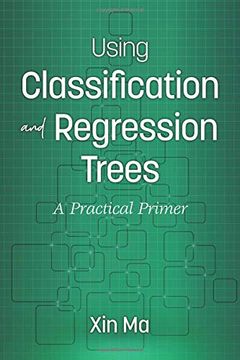 portada Using Classification and Regression Trees: A Practical Primer (en Inglés)