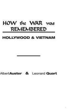 portada How the War Was Remembered: Hollywood & Vietnam
