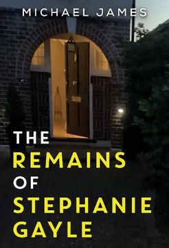 portada The Remains of Stephanie Gayle (en Inglés)
