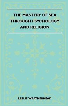 portada the mastery of sex through psychology and religion (en Inglés)
