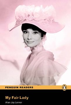portada " my Fair Lady ": Level 3, rla (Penguin Longman Penguin Readers) 