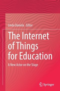 portada The Internet of Things for Education: A New Actor on the Stage (in English)