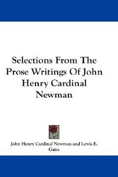 portada selections from the prose writings of john henry cardinal newman (en Inglés)