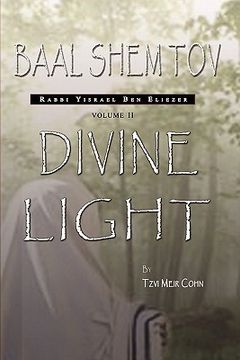 portada Baal Shem Tov: Divine Light (en Inglés)
