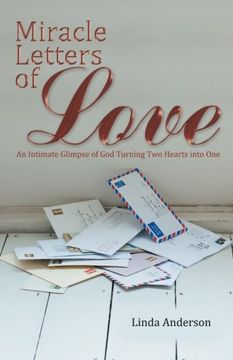 portada Miracle Letters of Love: An Intimate Glimpse of God Turning Two Hearts into One