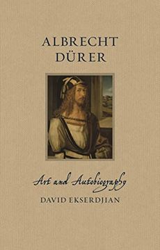 portada Albrecht Dürer: Art and Autobiography (Renaissance Lives) (en Inglés)