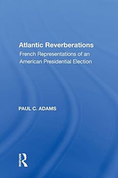 portada Atlantic Reverberations: French Representations of an American Presidential Election (en Inglés)