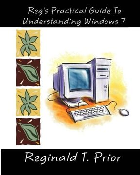 portada reg's practical guide to understanding windows 7 (in English)