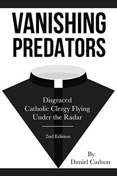 portada Vanishing Predators: Disgraced Catholic Clergy Flying Under the Radar 
