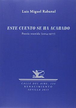 portada Este Cuento se ha Acabado: Poesia Reunida 2014-1977 (in Spanish)