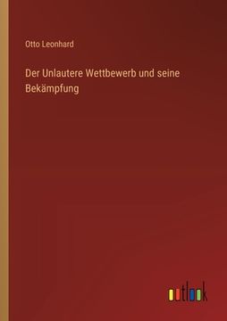 portada Der Unlautere Wettbewerb und seine Bekämpfung (in German)
