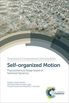 portada Self-Organized Motion: Physicochemical Design Based on Nonlinear Dynamics (Theoretical and Computational Chemistry Series) (en Inglés)