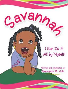 portada Savannah: I Can Do It All by Myself (en Inglés)
