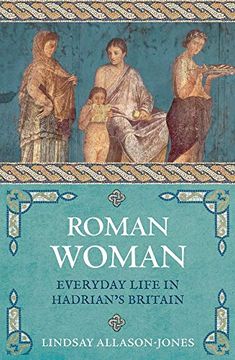 portada Roman Woman: Everyday Life in Hadrian's Britain (en Inglés)