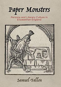 portada Paper Monsters: Persona and Literary Culture in Elizabethan England (Material Texts) (en Inglés)