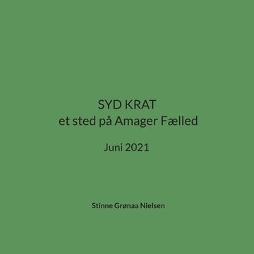portada SYD KRAT et sted på Amager Fælled: Juni 2021 (en Danés)