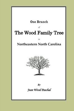 portada One Branch of the Wood Family Tree In Northeastern North Carolina
