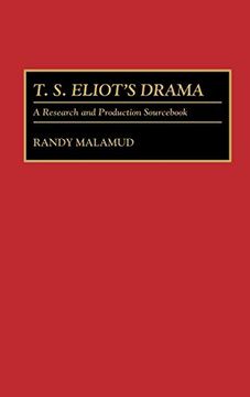 portada T. S. Eliot's Drama: A Research and Production Sourc (Modern Dramatists Research and Production Sourcs) (en Inglés)