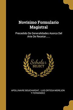 portada Novísimo Formulario Magistral: Precedido de Generalidades Acerca del Arte de Recetar.