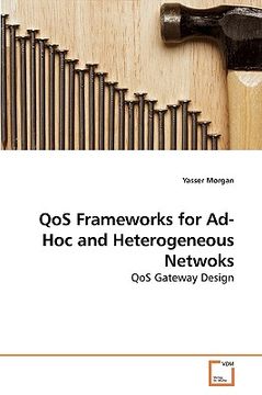 portada qos frameworks for ad-hoc and heterogeneous netwoks (en Inglés)