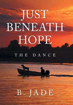 portada Just Beneath Hope: The Dance (en Inglés)