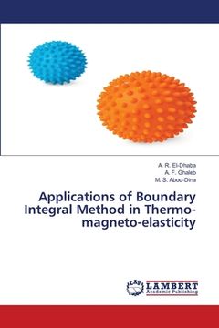 portada Applications of Boundary Integral Method in Thermo-magneto-elasticity (en Inglés)