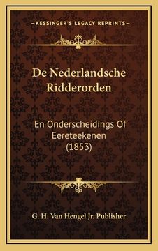 portada De Nederlandsche Ridderorden: En Onderscheidings Of Eereteekenen (1853)