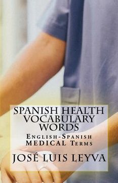 portada Spanish Health Vocabulary Words: English-Spanish Medical Terms (en Inglés)