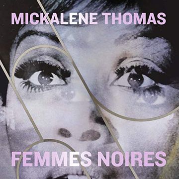 portada Mickalene Thomas: Femmes Noires (in English)