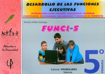 portada Funci 5 Desarrollo Funciones Ejecutivas 5ºEp (Atencion a la Diversidad) (in Spanish)