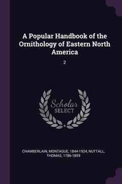 portada A Popular Handbook of the Ornithology of Eastern North America: 2