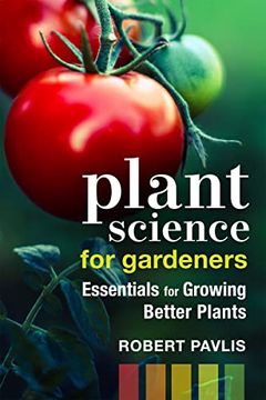 portada Plant Science for Gardeners: Essentials for Growing Better Plants (en Inglés)