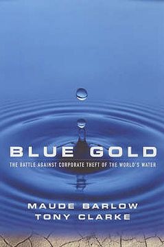 portada Blue Gold: The Battle Against Corporate Theft of the World's Water (in English)