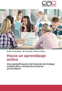 portada Hacia un Aprendizaje Activo: Una Ejemplificación del Fomento del Trabajo Colaborativo a Través de la Tutoría Universitaria (in Spanish)