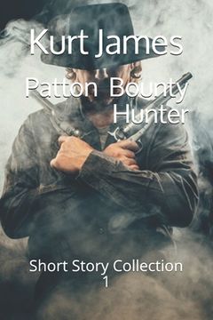 portada Patton Bounty Hunter: Short Story Collection 1 (en Inglés)