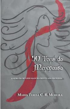 portada 50 Tons Da Menopausa: A Alma Da Mulher Madura Desvelada Em Poesia (in Portuguese)