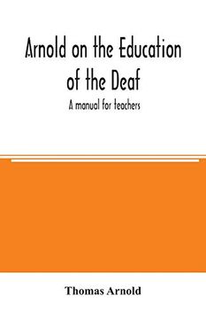 portada Arnold on the Education of the Deaf; A Manual for Teachers (in English)