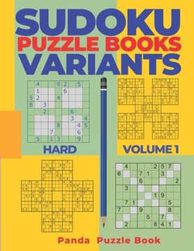 portada Sudoku Variants Puzzle Books Hard - Volume 1: Sudoku Variations Puzzle Books - Brain Games For Adults