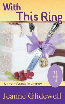 portada With This Ring (A Lexie Starr Mystery, Book 4) (en Inglés)